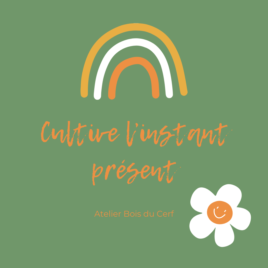 message positif style mantra " je cultive l'instant présent"